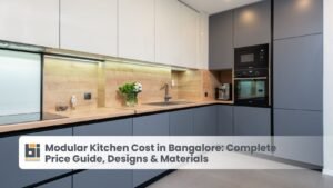 Modular Kitchen Cost in Bangalore: Complete Price Guide, Designs & Materials
