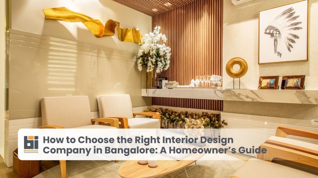 choosing the right interior design company in Bangalore