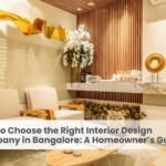 How to Choose the Right Interior Design Company in Bangalore: A Homeowner’s Guide