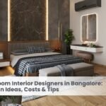 Bedroom Interior Designers in Bangalore: Design Ideas, Costs & Tips